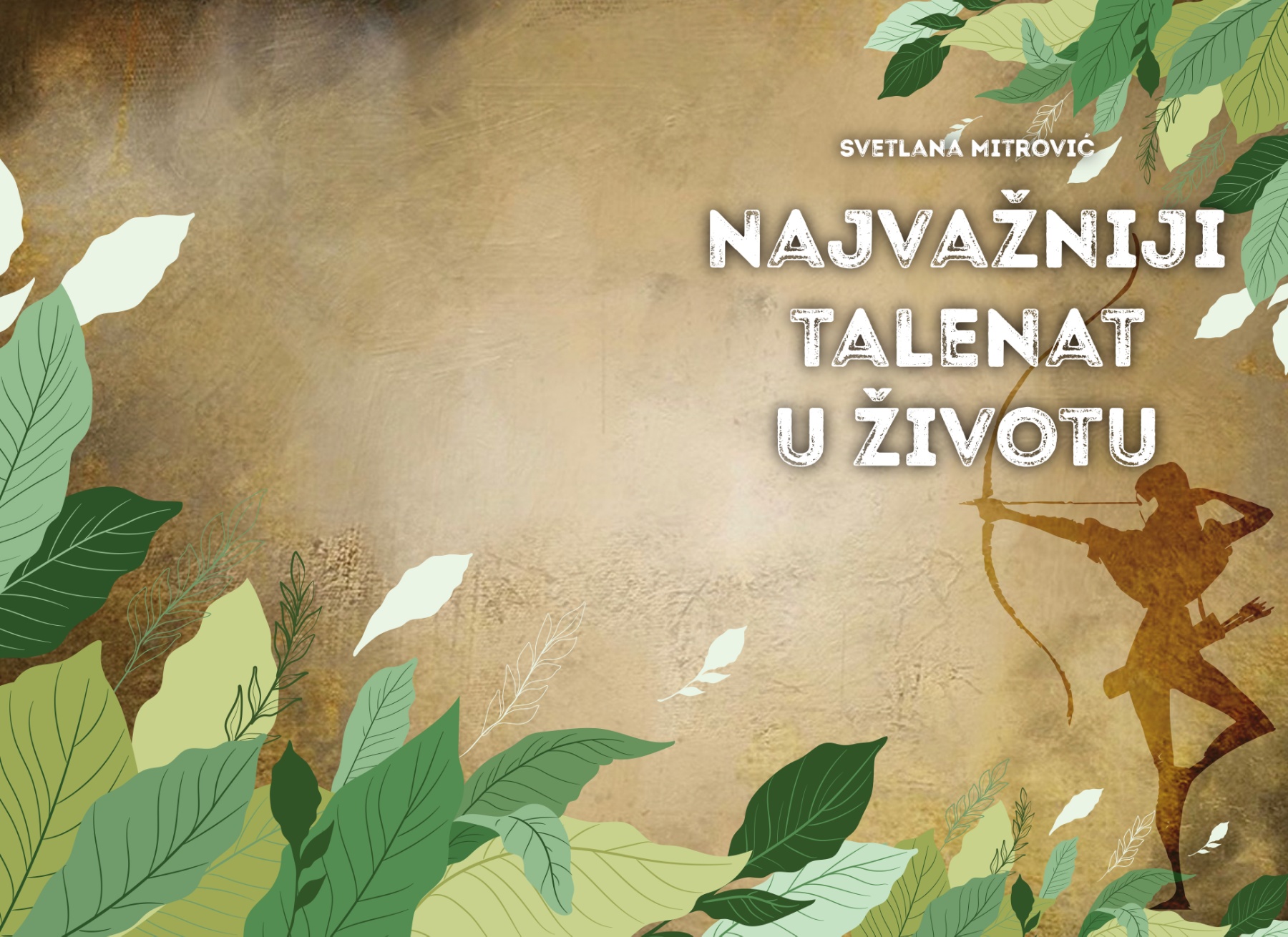 korice knjige: Najvažniji talenat u životu - Svetlana Mitrović